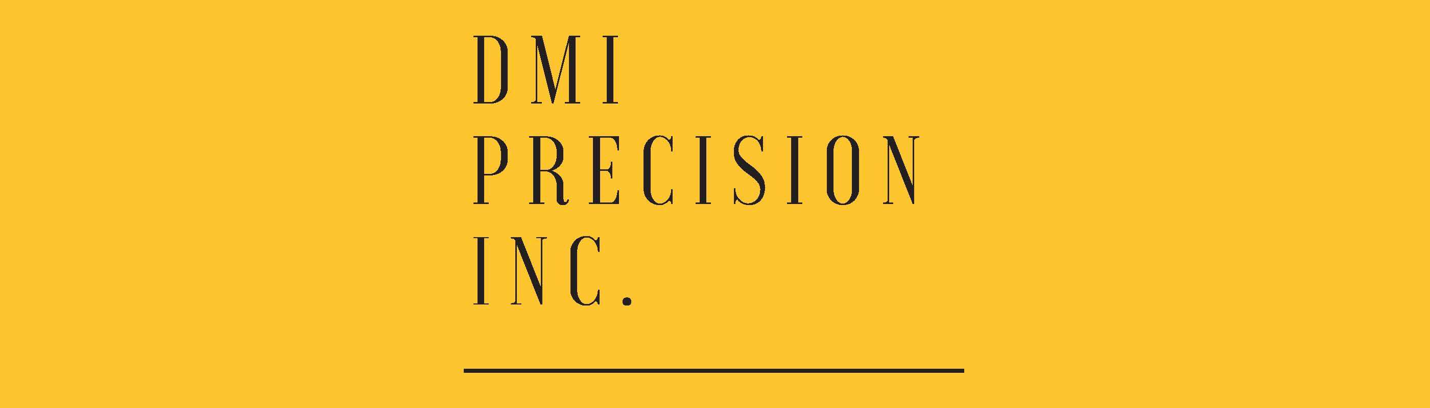 DMI Precision Inc